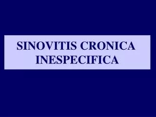 SINOVITIS CRONICA INESPECIFICA