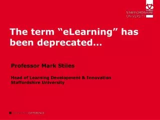 The term “eLearning” has been deprecated …