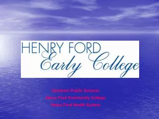 Dearborn Public Schools Henry Ford Community College Henry Ford Health System