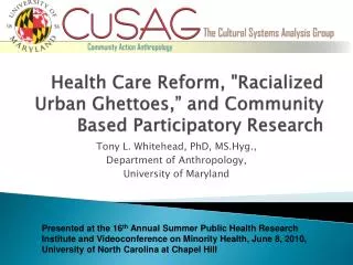Health Care Reform, &quot;Racialized Urban Ghettoes,” and Community Based Participatory Research