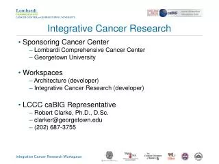 Sponsoring Cancer Center Lombardi Comprehensive Cancer Center Georgetown University Workspaces Architecture (develop