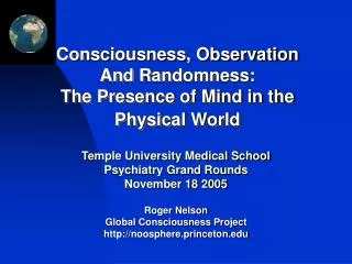 Consciousness, Observation And Randomness: The Presence of Mind in the Physical World