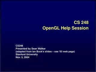 CS 248 OpenGL Help Session