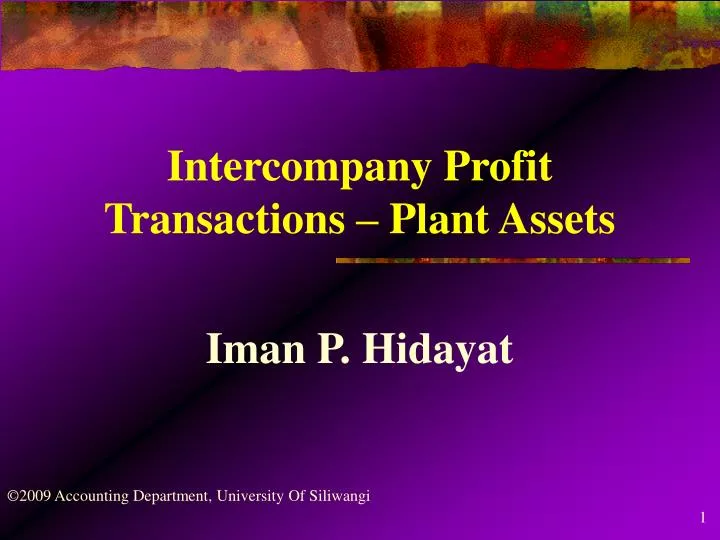 PPT - Intercompany Profit Transactions – Plant Assets PowerPoint ...