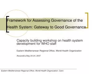 Framework for Assessing Governance of the Health System: Gateway to Good Governance