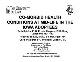 CO-MORBID HEALTH CONDITIONS AT MID-LIFE IN THE IOWA ADOPTEES