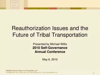 Reauthorization Issues and the Future of Tribal Transportation