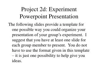 Project 2d: Experiment Powerpoint Presentation