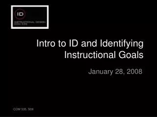 Intro to ID and Identifying Instructional Goals
