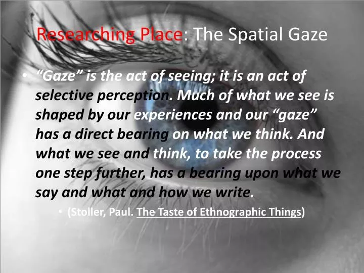 researching place the spatial gaze