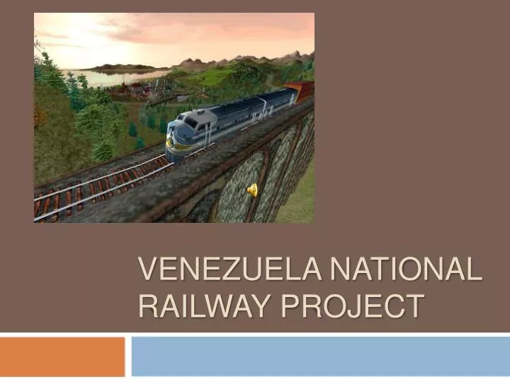 venezuela national railway project