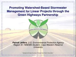Promoting Watershed-Based Stormwater Management for Linear Projects through the Green Highways Partnership
