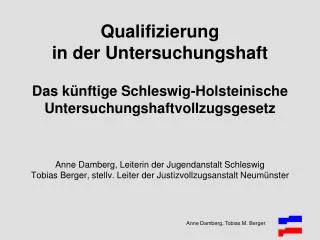 Ausbildungs- / Qualifizierungsmöglichkeit der Jugendanstalt Schleswig 2009