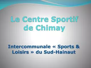 Le Centre Sportif de Chimay