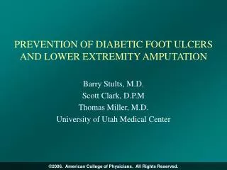 PREVENTION OF DIABETIC FOOT ULCERS AND LOWER EXTREMITY AMPUTATION