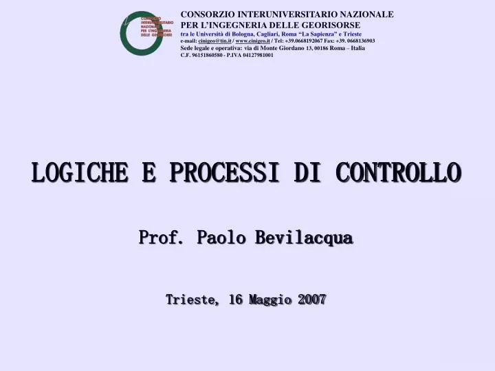 logiche e processi di controllo prof paolo bevilacqua trieste 16 maggio 2007