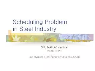 Scheduling Problem in Steel Industry
