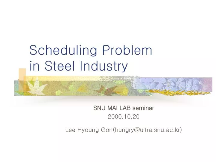 scheduling problem in steel industry