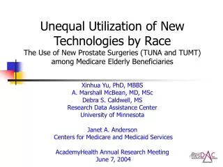 Unequal Utilization of New Technologies by Race The Use of New Prostate Surgeries (TUNA and TUMT) among Medicare Elderly