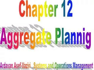 Chapter 12 Aggregate Plannig