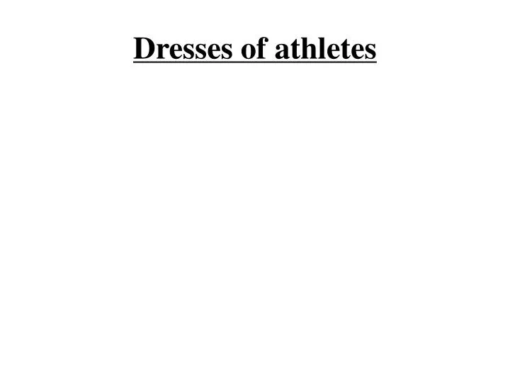 dresses of athletes