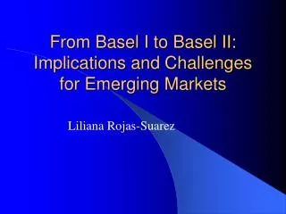 From Basel I to Basel II: Implications and Challenges for Emerging Markets