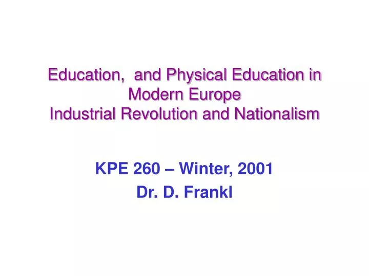 education and physical education in modern europe industrial revolution and nationalism