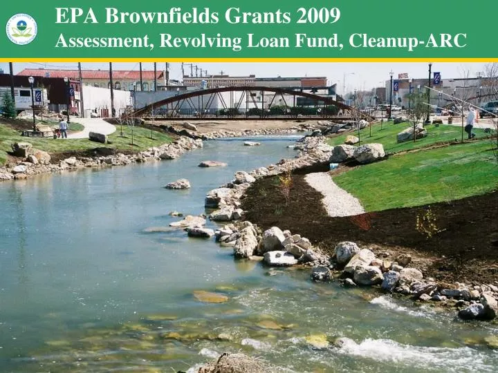 epa brownfields grants 2009 assessment revolving loan fund cleanup arc