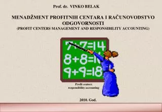 MENADŽMENT PROFITNIH CENTARA I RAČUNOVODSTVO ODGOVORNOSTI (PROFIT CENTERS MANAGEMENT AND RESPONSIBILITY ACCOUNTING)