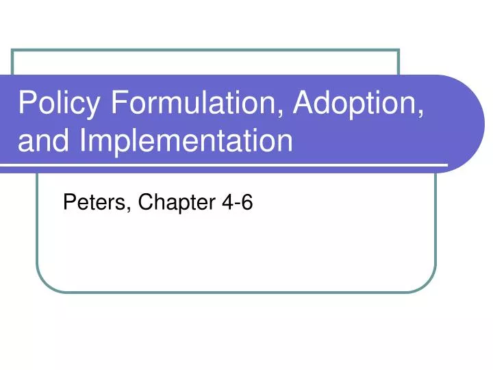 policy formulation adoption and implementation