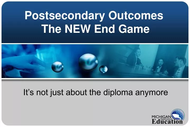postsecondary outcomes the new end game
