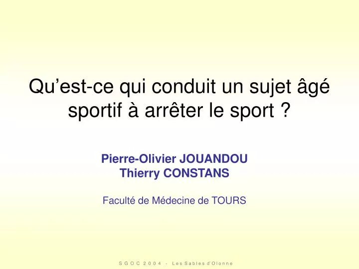 qu est ce qui conduit un sujet g sportif arr ter le sport