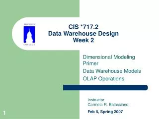 CIS *717.2 Data Warehouse Design Week 2