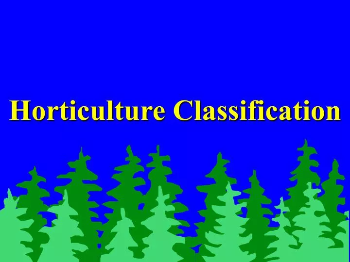 horticulture classification