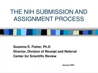 THE NIH SUBMISSION AND ASSIGNMENT PROCESS