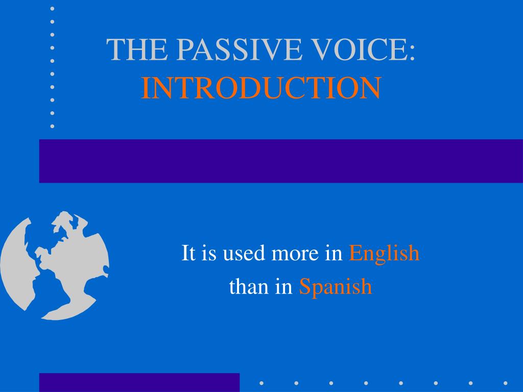 PPT - THE PASSIVE VOICE: INTRODUCTION PowerPoint Presentation, free ...