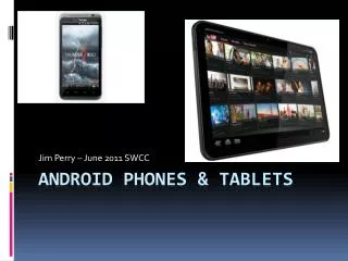 Android Phones &amp; Tablets