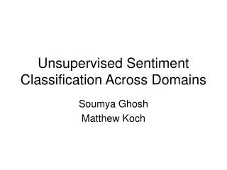 Unsupervised Sentiment Classification Across Domains