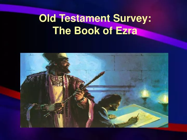 old testament survey the book of ezra