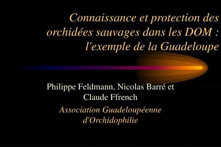 connaissance et protection des orchid es sauvages dans les dom l exemple de la guadeloupe