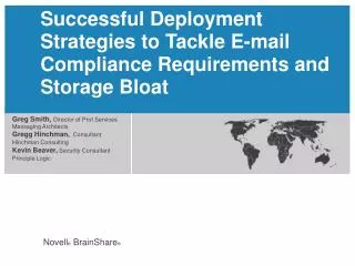 Successful Deployment Strategies to Tackle E-mail Compliance Requirements and Storage Bloat