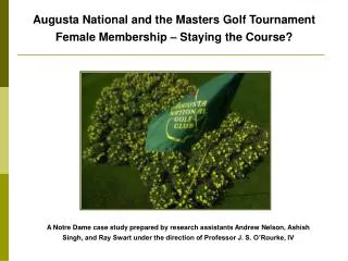 Augusta National and the Masters Golf Tournament Female Membership – Staying the Course?