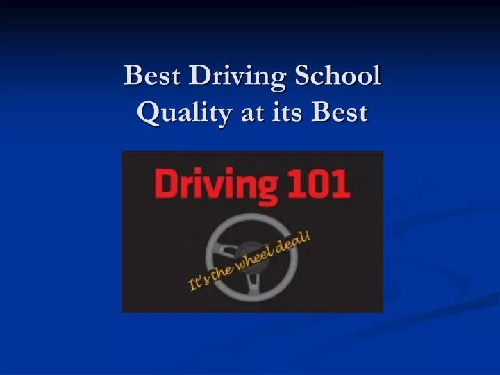 best driving school quality at its best
