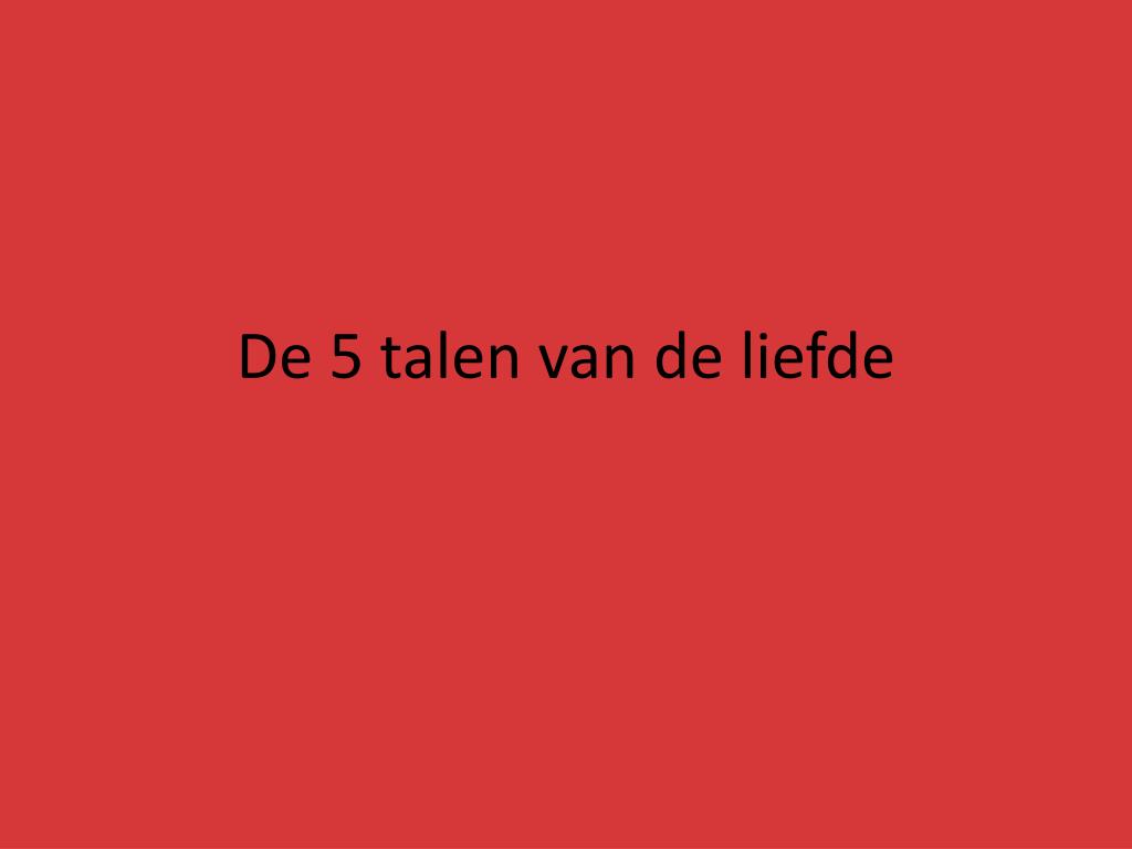 PPT - De 5 talen van de liefde PowerPoint Presentation, free download