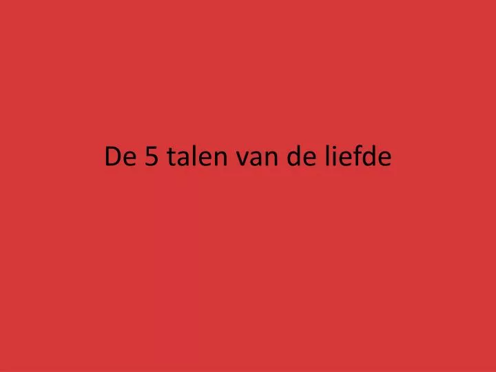 de 5 talen van de liefde