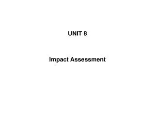 UNIT 8 Impact Assessment