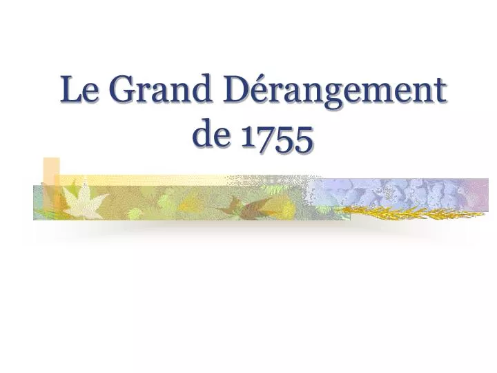 le grand d rangement de 1755