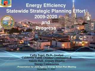Energy Efficiency Statewide Strategic Planning Effort 2009-2020 and Progress