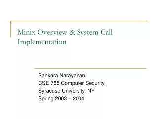 Minix Overview &amp; System Call Implementation