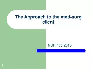 The Approach to the med-surg client